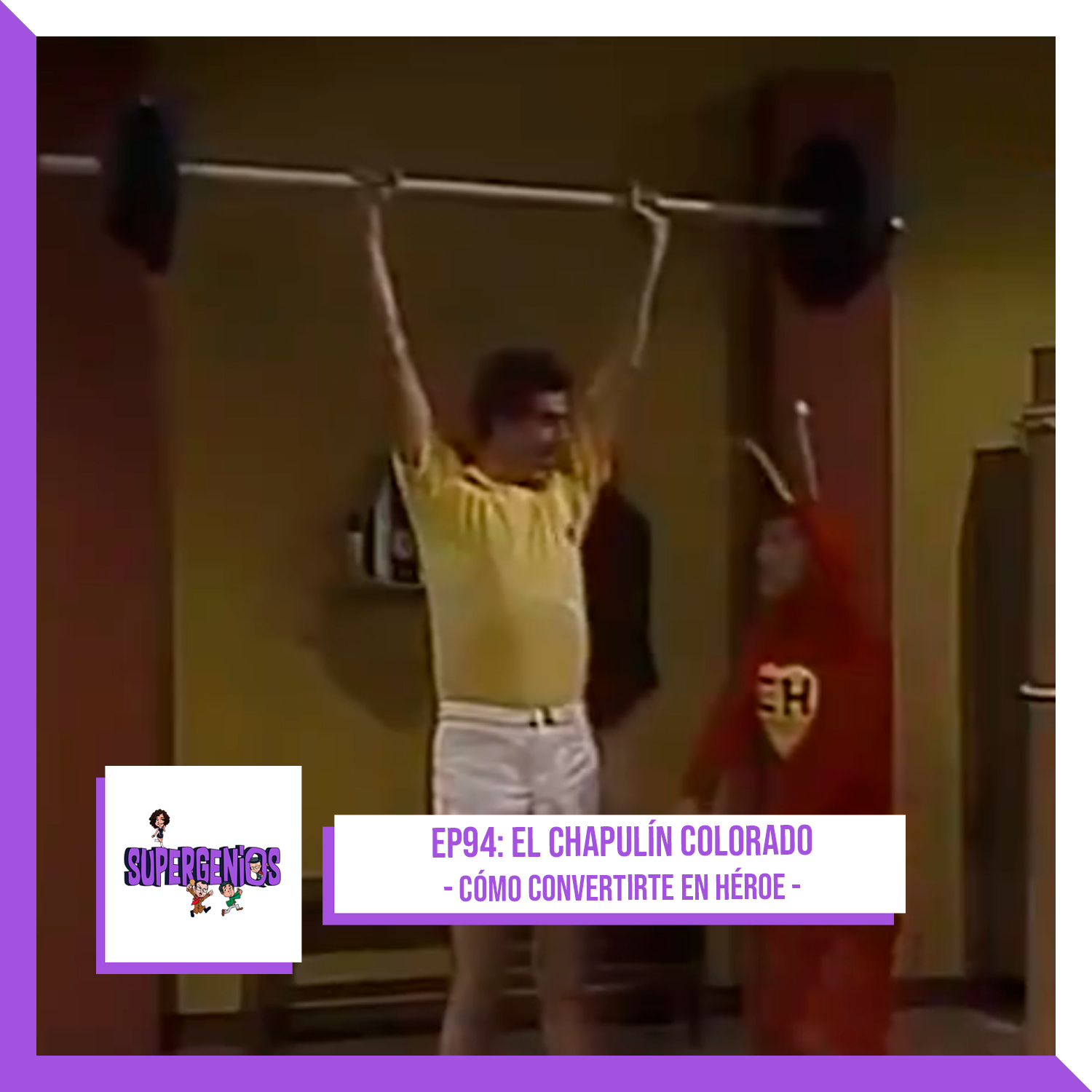 EP94 El Chapulín Colorado – Cómo convertirse en héroe en 4 sencillos pasos (1979)